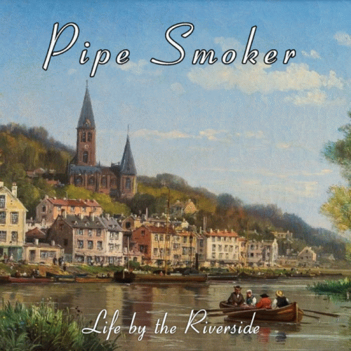 Pipe Smoker : Life by the Riverside
